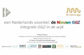 een Nederlands voorstel: de NieuweGGZ integrale GGZ in de wijk...integrale GGZ in de wijk. omgaanmet prevalentie(1/4 regel) 76% 18% 4.5% 1.5% 6% not current shadow common severe) t