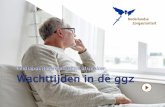 Wachttijden in de ggz - officielebekendmakingen.nl · zijn er stappen gemaakt om de inrichting van de acute ggz te verbeteren. Het nieuwe bekostigingsmodel zal waarschijnlijk een