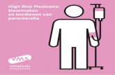 High Risk Medicatie: klaarmaken en toedienen van parenteralia · 2019-02-04 · 6 7 Voor u ligt de praktijkgids ‘High Risk Medicatie: klaarmaken en toedienen van parenteralia’.