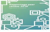 Rapportage peer review 2016 · van de vraag aan welke criteria een goed regionaal VO-HO netwerk zou moeten voldoen, zou je ook thema’s kunnen bedenken voor de peer review (S. van