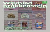 Wijkblad - MijnBrakkenstein.nl...2016/10/15  · Mevrouw de Graaf woont in een van de woningen die onderdeel van het gebouw zijn waar ook de Veste toe behoort. We maken wat grapjes