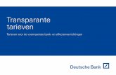 Transparante tarieven - Deutsche Bank · onafhankelijk van Deutsche Bank AG Brussels Branch. 9 Het is niet langer mogelijk om dit type van rekening te openen. I. ZICHTREKENINGEN Tarieven