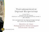 Themabijeenkomst Digitaal Burgerschap...2017/06/08  · Themabijeenkomst Digitaal Burgerschap 8 juni 2017 'Utrecht zijn we samen’ Platform Interculturele Mediawijsheid (PIM) & Mira