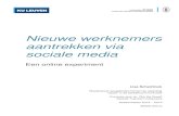 Nieuwe werknemers aantrekken via sociale media · Bij sociale media daarentegen verwachten mensen dialoog, regelmatige updates en snellere reacties (Hunt, 2010). Deze masterproef