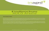 Eindbrochure ADLO Arbeid - Inagro...Dit demonstratieproject, dat liep van 1 mei 2010 tot 30 april 2012, schetste het belang van de factor arbeid op een melkveebedrijf via het doorlichten,