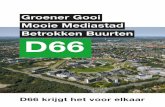 Groener Gooi Mooie Mediastad Betrokken ... - Voor de toekomst€¦ · aanleg van de fietstunnel bij de Van Linschotenlaan en vragen medegebruik van ecoduct Monnikenberg. In regionaal
