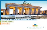 SCHOLEN & ARCHITECTUUR BERLIJN 2013 · kwaliteitsvolle schoolarchitectuur en een visie op scholen van de toekomst. ... een 2-daagse studietrip naar Berlijn rond het thema ‘Scholenbouw