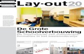 Lay-out20 grote schoolverbouwing.pdf · en nieuwbouw. De essentie van de aanpak is een inte-graal ontwerp dat het gebouw programmatisch, tech-nisch en ruimtelijk sterk verbetert.