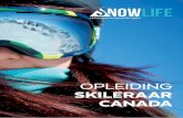 OPLEIDING SKILERAAR CANADA - Hoe word ik skileraar? · Sociaal zijn (je werkt immers met mensen); Een entertainer zijn ... maar bovenal leer je hoe je jouw gasten de techniek kunt