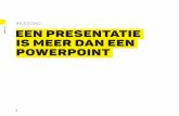 IDE IS MEER DAN EEN POWERPOINT - Managementboek.nl · Slide design laat je zien wat jouw slides nodig hebben, waar je de juiste ingrediënten vandaan haalt en hoe je deze gebruikt
