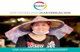 OMF NEdErlaNd Jaarverslag 2018 · Nederland als internationaal, verwijzen we naar onze website: We leven in een tijd waarin onze wereld snel verandert. eopolitieke spanningen, g onvoorspelbare