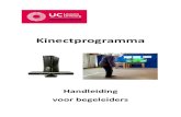 Kinectprogramma - UCLL · 4. Spelregels en instructies Tijdens de familiarisatieperiode leggen de begeleiders aan de deelnemers de algemene werking uit van de Kinect, en de verschillende