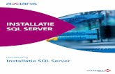 INSTALLATIE SQL SERVER - Axians · 4 SQL Server 2016 installatiehandleiding 12 4.1 Pre installatie controles 12 4.2 SQL Server Installatie 12 4.3 Installatie SQL Server Management