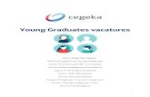 Cegeka Young Graduates Vacatures - afstudeerbeurs.gent · Cegeka is een toonaangevend ICT bedrijf dat kwalitatieve oplossingen biedt aan zijn ... voor de klant om zijn doelstellingen