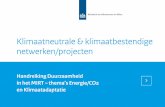 Klimaatneutrale & klimaatbestendige netwerken/projecten · 2017-11-08 · Wat zijn klimaatneutrale netwerken & projecten? IenM stelt zichzelf als doel om in 2030 volledig klimaatneutraal