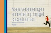 Macroveranderingen en invloed op budget sociaal domein · 2020-05-27 · kostenbeheersing op het brede zorgstelselniveau nog steeds de goede beweging. Zo bespaart het Rijk landelijk