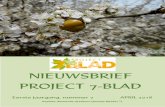 NIEUWSBRIEF PROJECT 7-BLAD...Het zijn personen die begaan zijn met wildplukken, met Permacultuur, met het organiseren van lezingen, dus vele mogelijkheden om aan te haken. Zodra we