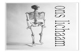 Ons lichaam Het geraamte - Twinkel5 · Ons lichaam Het geraamte Het skelet is het inwendige geraamte van ons lichaam. Het bot, dat bestaat uit o.a. calcium (kalk), fosfor en kalium,