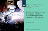 Implementatie van de Europese richtlijn elektromagnetische … · 2018-11-29 · voor algemene bevolking (Aanbeveling 1999/519/EG) Jeugdige werknemers (< 18 jaar): bijzondere aandacht