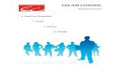 Plaquette CECAM CONSEIL · 2020-01-13 · CECAM CONSEIL s’engage à donner à ses clients les moyens de réussir, pour cela nous privilégions en premier lieu la qualité de nos