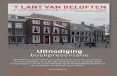 ’T LANT VAN BELOFTEN - WordPress.com · 2017-11-04 · boekpresentatie. Dit boek geeft een zeer volledig beeld van het huis aan de Hooglandse Kerkgracht in Leiden, zijn bewoners