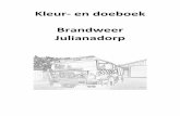 Kleur- en doeboek Brandweer ... - Brandweer Julianadorpbrandweerjulianadorp.nl/wp...en-doeboek-brandweer... · als er brand is: zoals welke weg je moet nemen om het huis uit te gaan,