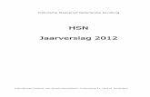 HSN Jaarverslag 2012 · wordt aandacht geschonken aan de interne organisatie van de HSN. Aan het eind van dit verslag volgen de samenstelling van het bestuur van de stichting HSN,