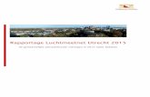 Rapportage Luchtmeetnet Utrecht 2015 · 2017-07-11 · Daarnaast geeft het inzicht in en verantwoording over de gebruikte methodiek. In de gemeentelijke rapportage die u nu leest,