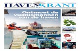 Haven van Rotterdam - 10 jaar Havenkrant vuilnismannen · 2019-03-25 · van de haven #stoerehavenberoepen #schonehaven p. 8 10 jaar Havenkrant Hoe is het ... Daar werden de afgelopen
