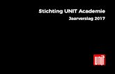 Stichting UNIT Academie3 Woord vooraf Sinds 2015 is de Stichting UNIT Academie zorgaanbieder van dagbesteding voor volwassenen, ontwikkelingsgerichte en arbeidsmatige dagbesteding,
