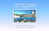 Turkije-Turksturkijeturks.com/img/TTIinzage2.pdf · Turkije-Turks Leer- en werkboek Deel I Tonyukuk Ersoy Petra van Dongen Tweede herziene versie van de tweede druk Juli 2019 ISBN