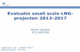 Evaluatie small scale LNG- projecten 2013-2017 · LNG (zoals CMA CGM voor de grootste intercontinentale containerschepen) – Toenemende bewustwording over NOx, fijnstof, black carbon