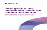 Integratie als hefboom voor de cloud transitiegiorgioguldenaar.nl/wp-content/uploads/whitepaper_cloudtransitie.pdf · Informatietechnologie voor de organisatie te vergroten, mits