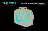 MULTICROSS 3D COMPACT - Futech Tools · MULTICROSS 3D COMPACT ... enkel geval kan de aansprakelijkheid van de fabrikant de waarde van de reparatie of vervangingskosten van het apparaat