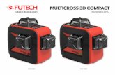 MULTICROSS 3D COMPACT - Futech Tools · 2019-06-06 · enkel geval kan de aansprakelijkheid van de fabrikant de waarde van de reparatie of ... LI 3D OMPACT 5 O: H 1x: V1 2x: V1 +