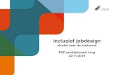 inclusief jobdesign · 2019-12-12 · Toeleiding Werkplekler en Jobdesign Job-taalcoaching    Inclusief jobdesign is meer …