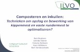 Composteren en inkuilen - Vlaanderen€¦ · In context van benutting binnen Vlaanderen: hoe een zo interessant mogelijk eindproduct behouden/produceren? ... Compostering na opmengen