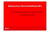 Presentatie basiscursus gemeentefinancien nieuwe raad 5 ...€¦ · Basiscursus Gemeentefinanciën Introductieprogramma nieuwe raad 5 december 2018. Samenstelling publiek Welke raadsleden