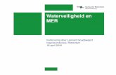 Waterveiligheid en MER v5 - Commissiemer.nl• Waterveiligheid in MER biedt oplossing voor zwakte watertoets. • KNMIscenario’s stijging zeespiegel en rivierafvoeren 2050 moeten