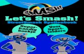 Let’s Smash! - Nevobo · Inleiding SMASH! SMASH! is het nieuwe volleybalprogramma voor kinderen en jongeren tot en met 18 jaar. Met SMASH! brengen we volleybal vanuit de gaafste