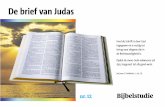 De brief van Judas - eindtijdinbeeld.nl · van Jakobus (1 Korinthe 9 : 5; 15 : 7), die eveneens een brief heeft geschre-ven. Deze Jakobus was een broer van de Here Jezus en dus was
