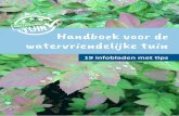 Handboek voor de watervriendelijke tuin - GroenRijk Oosterhout handboek incl_ infoblade… · Presentatie van het waterthema 12 - 17 Samenwerken 18 - 21 Losse infobladen: • Plaats