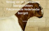 boergeitfokkers Fokcommissie Nederlandse Boergeit...Verslag van de bijeenkomst boergeitfokkers Fokcommissie Nederlandse Boergeit 28 maart 2020 Virtuele vergadering vanuit huis Hulpmiddelen: