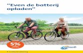 “Even de batterij opladen”cdn.bluenotion.nl/3dcb2ab1103ad813d49b3658586e10b... · folder kunt u geen rechten ontlenen. Ons advies • Uw E-bike is altijd voor diefstal verzekerd.