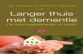 Dementie? - Expertisecentrum Dementie Vlaanderen …...Langer thuis met dementie Jan Steyaert & Stefanie Meeuws In Vlaanderen hebben ongeveer 116.000 mensen dementie. Daarvan woont