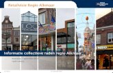 Retailvisie Regio Alkmaar...Concept Detailhandelstructuur 2025 Recreatieve winkelgebieden •Centrum Alkmaar •Middenwaard Heerhugowaard •Centrum Bergen •Centrum Heiloo •Centrum