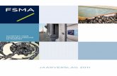 jaarverslag 2011 - FSMA · 2011 was voor de autoriteit voor Financiële Dien-sten en Markten, de FsMa, het eerste, partiële, werkjaar. Op 1 april 2011 werd de Commissie voor Bank-,