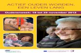 ACTIEF OUDER WORDEN, EEN LEVEN LANG · 2018-07-12 · 2 Ouderenweek 2012 Actief ouder worden, een leven lang ‘Vergrijzing aan de kust wordt dramatisch’ De Morgen, 27/9/2011 ‘Belgische