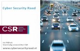 Cyber Security Raad - NBA · Over de CSR • Onafhankelijk en strategisch adviesorgaan van het kabinet en bedrijfsleven als het gaat om cybersecurity in Nederland • Bestaat uit