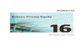 Robeco Private Equity JV2016 · Robeco Private Equity 6 Nettoresultaat per aandeel 1 EUR x 1 2016 2015 2014 2013 2012 Opbrengst beleggingen 0,61 0,53 1,78 7,47 2,28